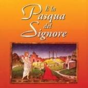 È la Pasqua del Signore