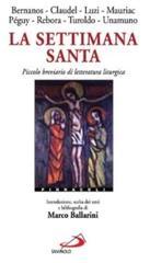 La settimana santa. Piccolo breviario di letteratura liturgica