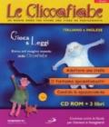 Le cliccafiabe in italiano e inglese. Con CD-ROM: 1