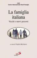 La famiglia italiana. Vecchi e nuovi percorsi. I rapporti Cisf sulla famiglia in Italia. 1989-1997