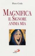 Magnifica il Signore anima mia