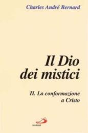 Il dio dei mistici. 2.La conformazione a Cristo