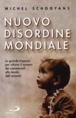 Nuovo disordine mondiale. La grande trappola per ridurre il numero dei commensali alla tavola dell'umanità