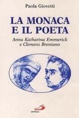 La monaca e il poeta. Anna Katharina Emmerik e Clemens Brentano