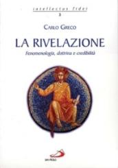 La rivelazione. Fenomenologia, dottrina e credibilità