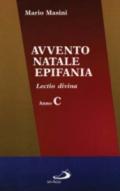 Avvento, Natale, Epifania. Lectio divina. Anno C