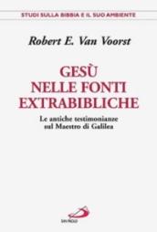 Gesù nelle fonti extrabibliche. Le antiche testimonianze sul maestro di Galilea