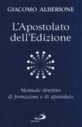 L'apostolato dell'edizione. Manuale direttivo di formazione e di apostolato