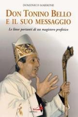 Don Tonino Bello e il suo messaggio. Le linee portanti di un magistero profetico