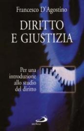 Diritto e giustizia. Per una introduzione allo studio del diritto