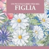 Un piccolo libro per mia figlia