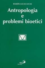 Antropologia e problemi bioetici