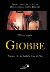 Giobbe. L'uomo che ha parlato bene di Dio