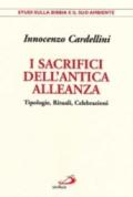 I sacrifici dell'antica alleanza. Tipologie, rituali, celebrazioni