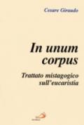 In unum corpus. Trattato mistagogico sull'eucaristia