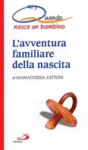 L'avventura familiare della nascita. Quando nasce un bambino