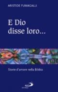 E Dio disse loro... Storie d'amore nella Bibbia