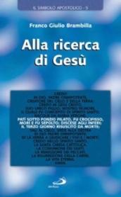 Alla ricerca di Gesù. Il credo