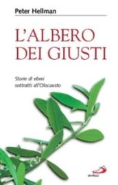 L'albero dei giusti. Storie di ebrei sottratti all'Olocausto