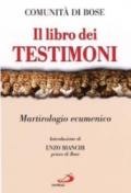 Il libro dei testimoni. Martirologio ecumenico