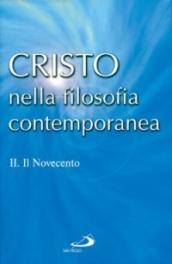 Cristo nella filosofia contemporanea. 2.Il Novecento