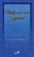 Resta con noi, Signore! Preghiere e meditazioni