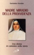 Madre Miradio della Provvidenza. Una donna in cammino nella storia