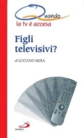 Figli televisivi? Quando la tv è accesa