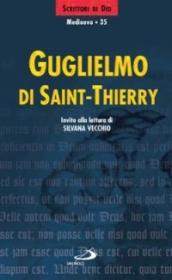 Guglielmo di Saint-Thierry. Invito alla lettura