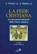 La fede cristiana nei documenti dottrinali della Chiesa cattolica