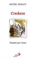 Credere. Pensieri per vivere