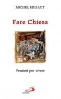 Fare Chiesa. Pensieri per vivere