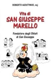 Vita di san Giuseppe Marello. Fondatore degli Oblati di San Giuseppe