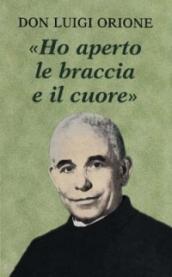 Ho aperto le braccia e il cuore