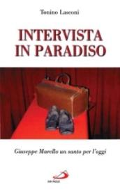 Intervista in paradiso. Giuseppe Marello un santo per l'oggi