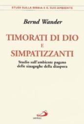 Timorati di Dio e simpatizzanti. Studio sull'ambiente pagano delle sinagoghe della diaspora