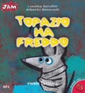 Topazio ha freddo