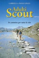 Adulti scout. In cammino per tutta la vita