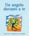 Un angelo davanti a te. Auguri per il compleanno con la Bibbia