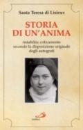 Storia di un'anima. Ristabilita criticamente secondo la disposizione originale degli autografi