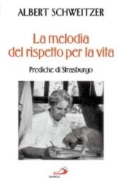 La melodia del rispetto per la vita. Prediche di Strasburgo