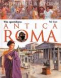 Vita quotidiana. Antica Roma. Scoprire la storia