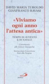 Viviamo ogni anno l'attesa antica. Tempo di Avvento e di Natale. Commento alle letture liturgiche Immacolata Concezione, Inni alla Vergine