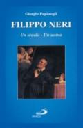 Filippo Neri. Un secolo, un uomo