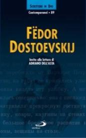 Fëdor Dostoevskij. Invito alla lettura