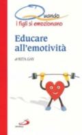 Educare all'emotività. Quando i figli si emozionano