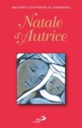 Natale d'Autrice. Racconti d'Avvento al femminile