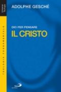 Dio per pensare. Il Cristo