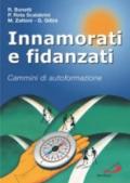 Innamorati e fidanzati. Cammini di autoformazione