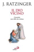 Il Dio vicino. L'eucaristia cuore della vita cristiana